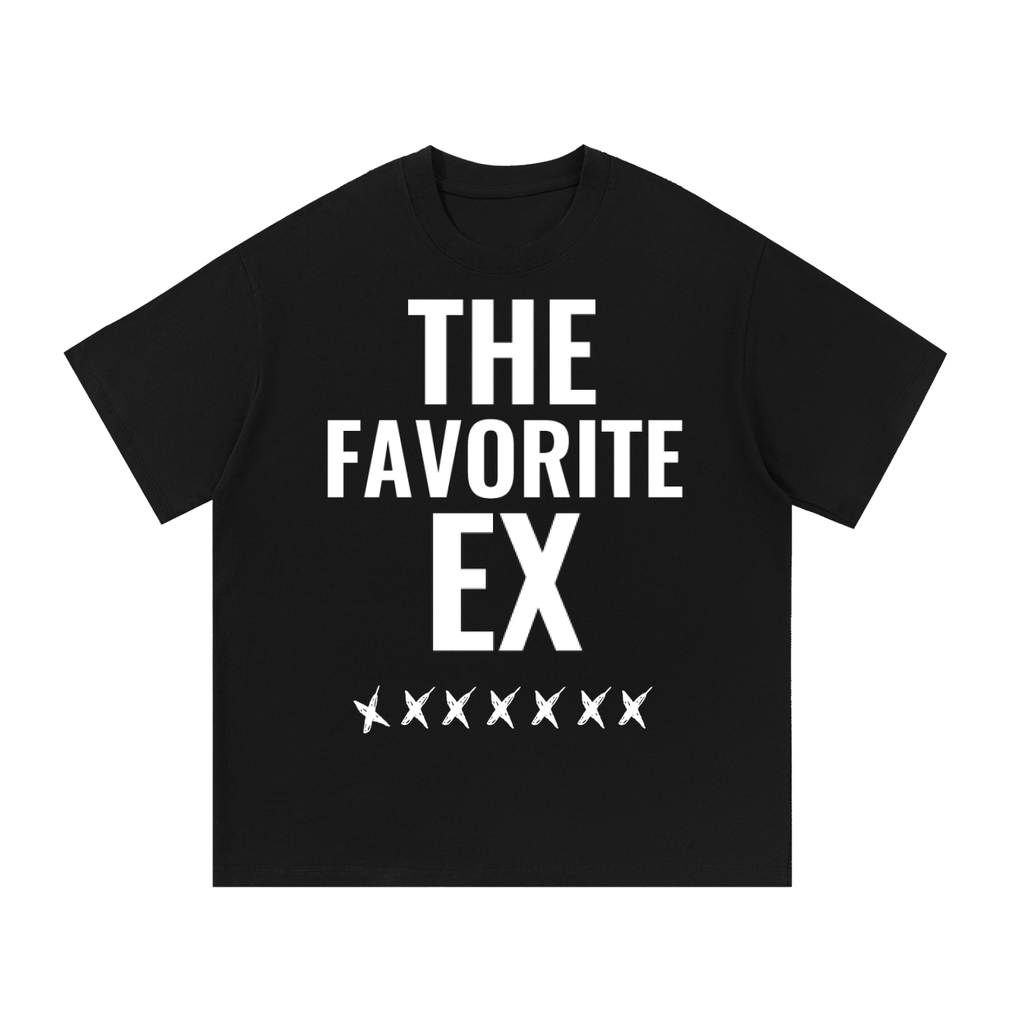 yex,thefavoriteex,tshirt